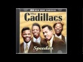The Cadillacs - Speedo "1955"
