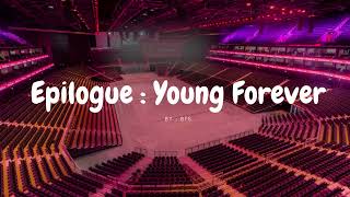 BTS - EPILOGUE : YOUNG FOREVER but you're in an empty arena 🎧🎶