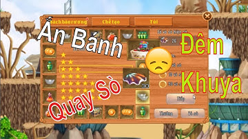 Làng Lá Phiêu Lưu Ký | Ăn Bánh kem và quay sò đêm khuya - Mua bạc all sever làng lá | HTC game