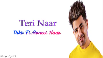 Teri Naar (Lyrics) 🎵  || Nikk Ft.Avneet Kaur