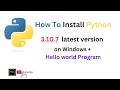 How to install python 3.10.7 0n windows 10