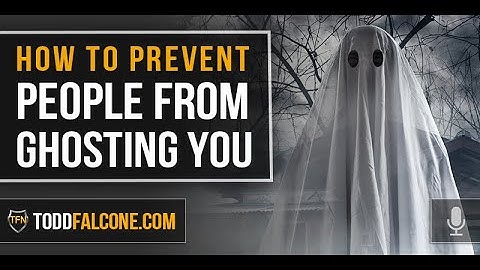 How to Prevent People from Ghosting You