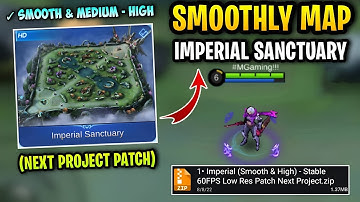 Latest! SMOOTH MAP In Imperial Sanctuary - Fix Lag & Fps Drops Better Play (Patch Next Project) MLBB