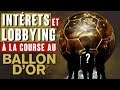 Intrts et lobbying  la course au ballon dor