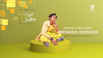 FAJAR SADBOY - WENGGO WENGGO (Official Lyric Video)