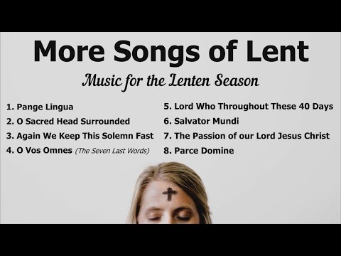 More Songs of Lent | Lent 2023 | Lent Songs Catholic | Music for the Lenten Season | Choir w/Lyrics