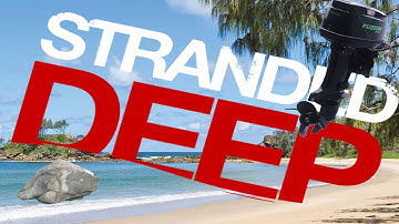 Stranded Deep- How to go faster than the Motor Boat