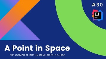 The Complete Kotlin Course #30-  Point in Space  - Kotlin Tutorials  for Beginners