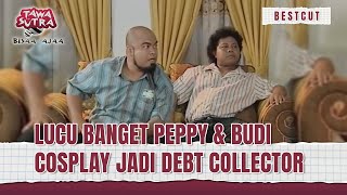 Download Lagu Peppy dan Budi Anduk Jadi Debt Collector! Lucu Banget | Best Cut Tawa Sutra Bisaa Ajaa Eps 144 (2/3) MP3