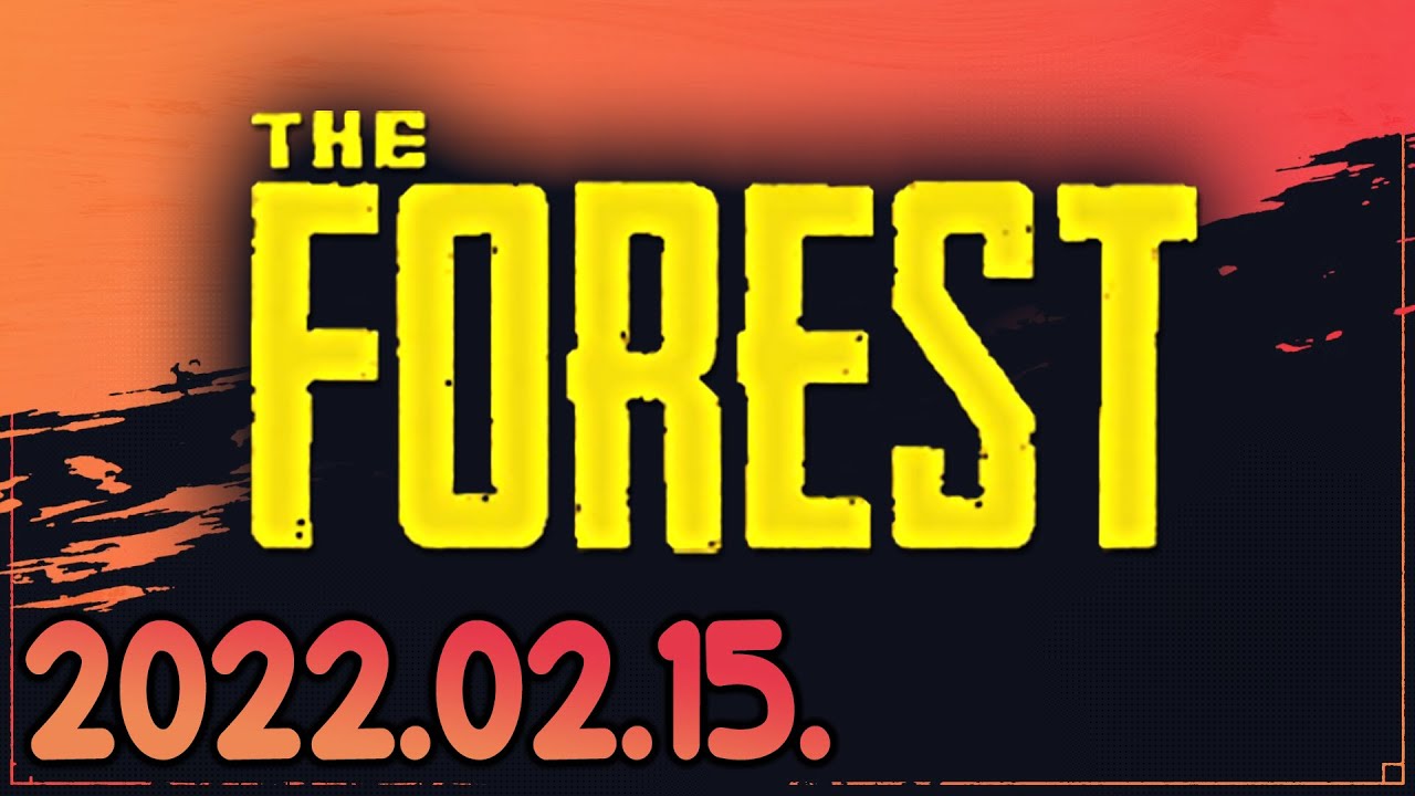 The Forest (2022-02-15)