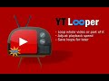 YT Looper: Repeat Youtube videos in loop chrome extension