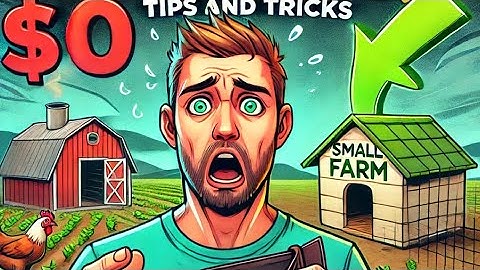 Start a farm with no money? Tips and tricks