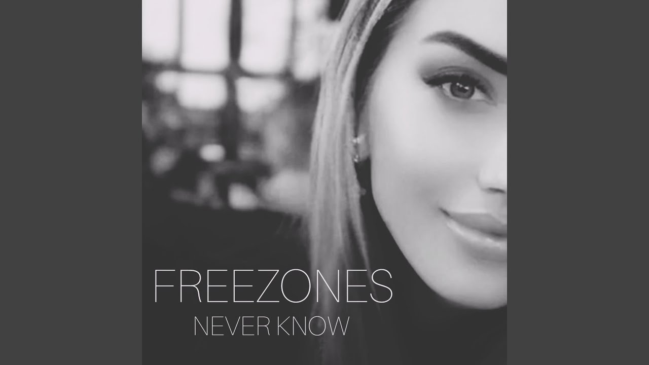 Watch NEVER KNOW on YouTube Watch NEVER KNOW on YouTube
