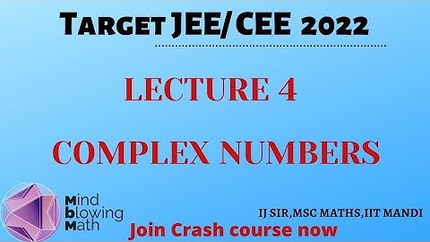 Complex Numbers | Assam CEE/ IIT JEE | Lecture 4