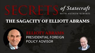 The Sagacity Of Elliott Abrams | Hoover Institution