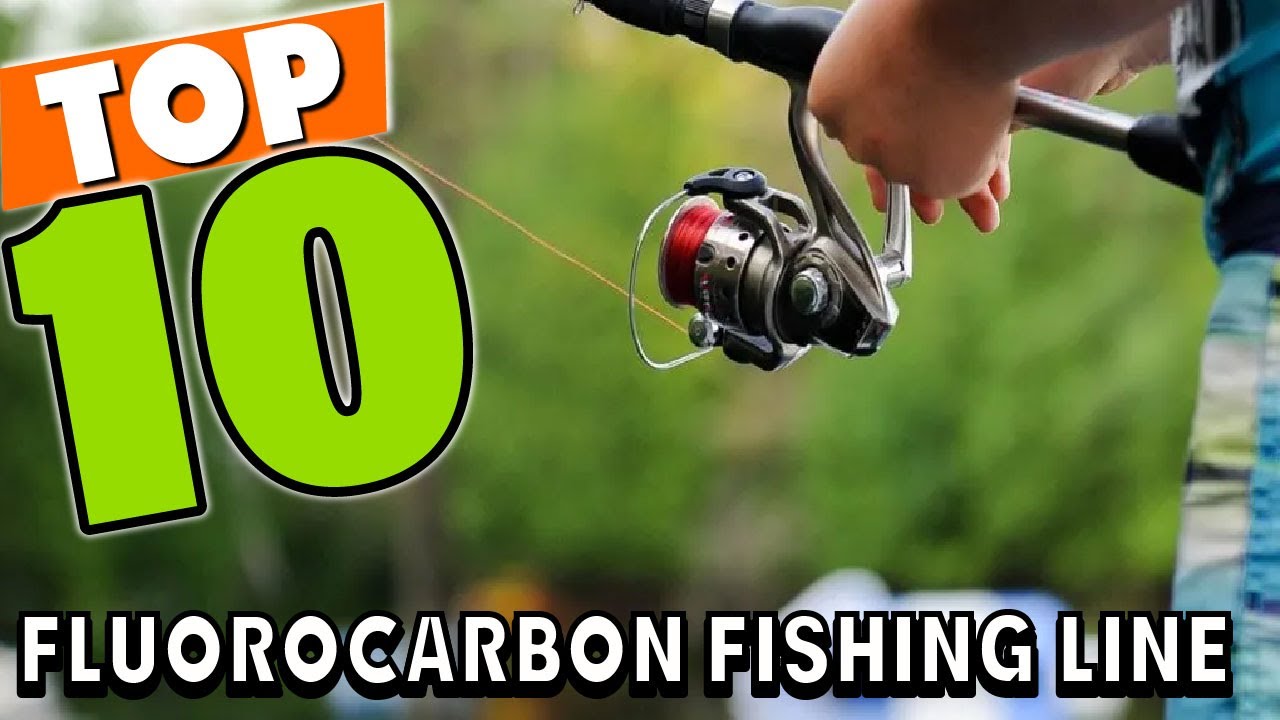 Best Fluorocarbon Fishing Line In 2023 - Top 10 Fluorocarbon Fishing Lines  Review 