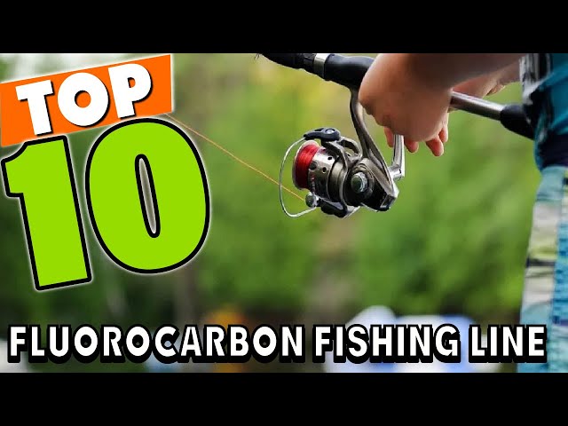 Best Fluorocarbon Fishing Line In 2023 - Top 10 Fluorocarbon Fishing Lines  Review 