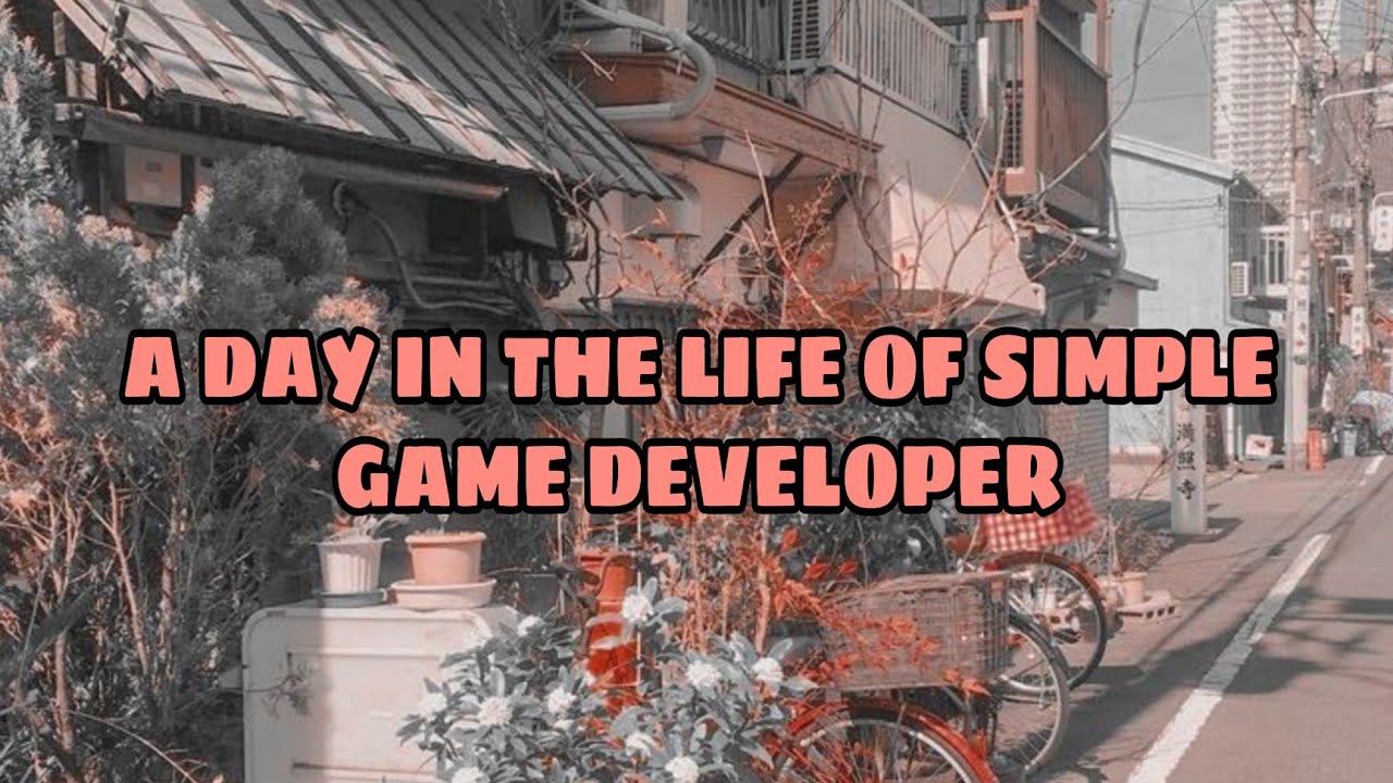 A day in the life of simple Game Developer - YouTube