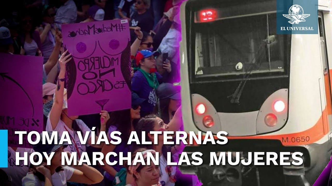 Por marcha 8M, estas estaciones del Metro y Metrobús estarán cerradas ...