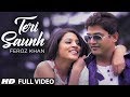 "FEROZ KHAN SONG" TERI SAUNH FULL VIDEO (HD) | DIL DI DIWANGI | LATEST PUNJABI SONG