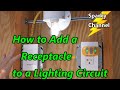 How to Add a Receptacle to a Lighting Circuit