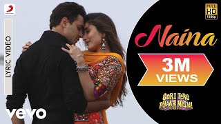 Video voorbeeld van "Naina Lyric Video - Gori Tere Pyaar Mein|Kareena Kapoor, Imran|Neeti Mohan|Vishal&Shekhar"