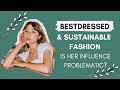 Bestdressed and Sustainable Fashion: Problems + Solutions