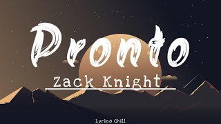 Zack knight - PRONTO - [New Lyrics] 💔🎵