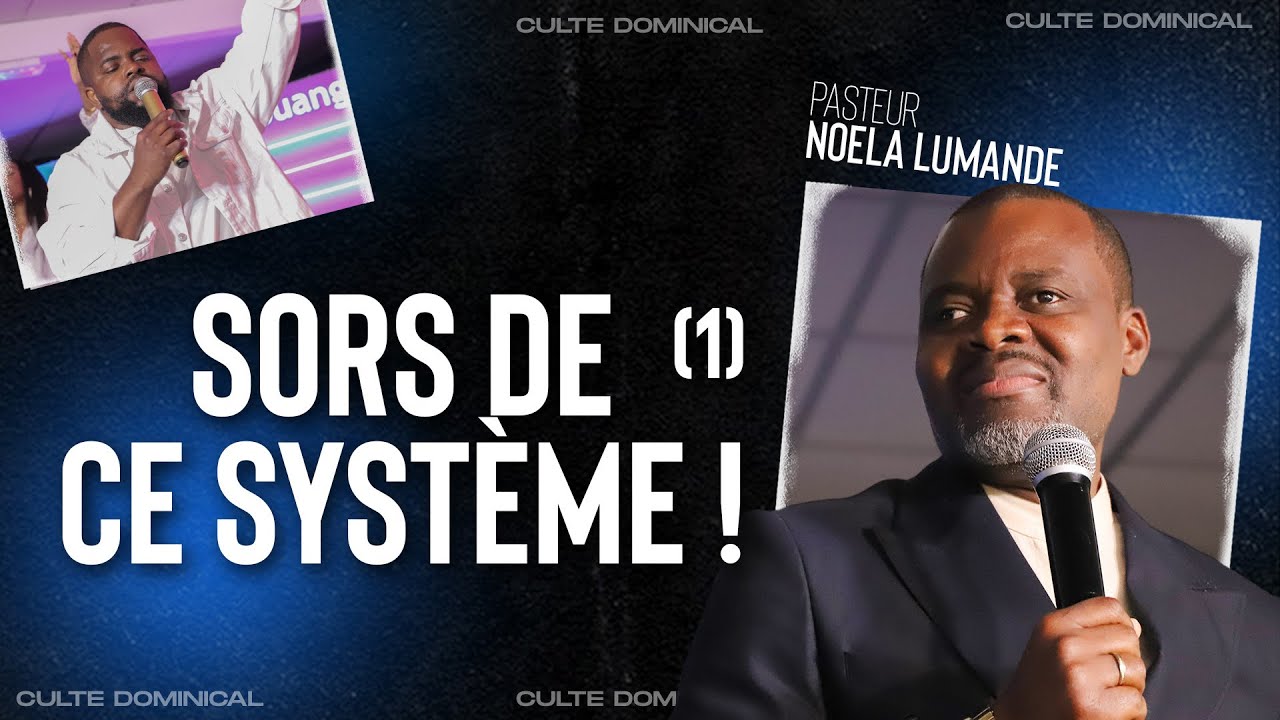 Sors de ce système ! - Pasteur Noela LUMANDE