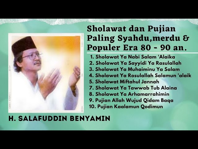 Sholawat dan Pujian Penenang Jiwa Hati dan Pikiran Era 80-90 an, H Salafuddin Benyamin class=