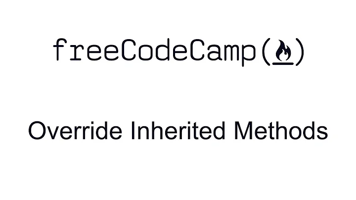 Override Inherited Methods - Object Oriented Programming - Free Code Camp