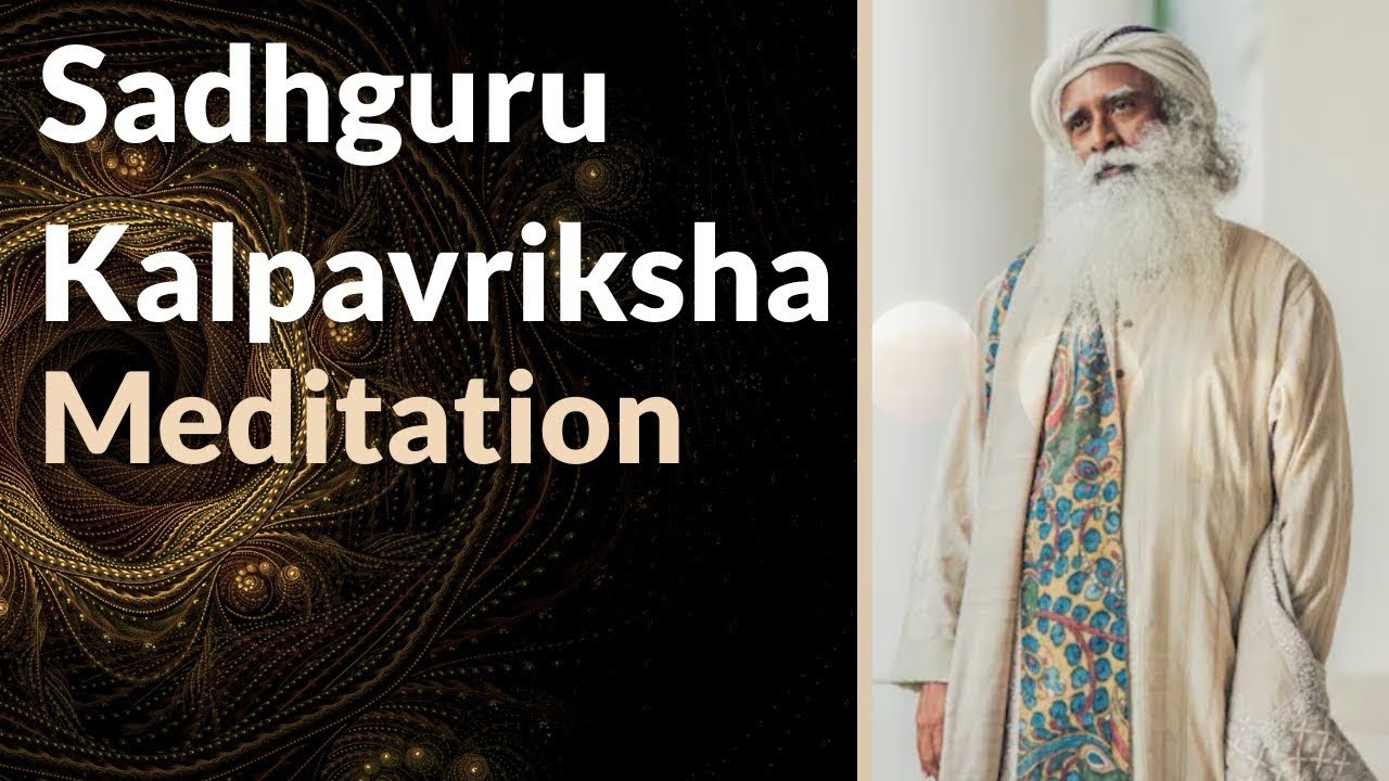Kalpavriksha Meditation by Sadhguru - No Ads