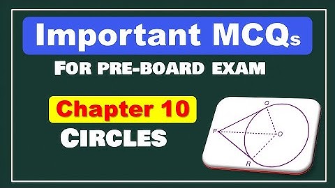 Important MCQs of Chapter 10 Circles | Class 10 Maths | Pre-Board Exam 2025 Preparation