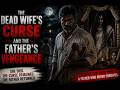 The Dead Wife's Curse and the Father's Vengeance | Horror Story | Primal Drives