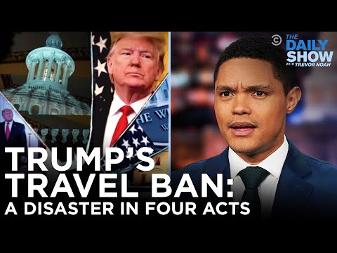 Trump’s Travel Ban: A Disaster in Four Acts | The Daily Social Distancing Show