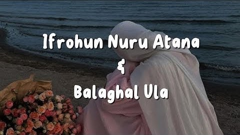 Ifrohun Nuru Atana & Balaghal Ula (Cover) - Ela Purnama Sari