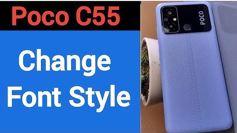 How to change font style, poco C55 font style change kaise karen