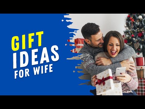 Top 20 Best Gift Ideas For Wife