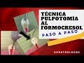 Técnica PULPOTOMÍA AL FORMOCRESOL - paso a paso