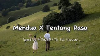 Astrid - Mendua x Tentang Rasa (Speed Up + Reverb) Tik Tok Version