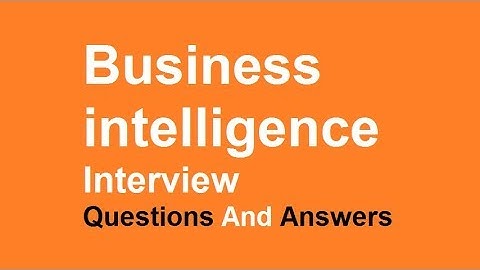 Business intelligence Interview Questions And Answers