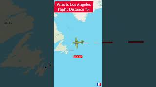 Paris France to Los Angeles USA Flight Travel Distance #travel #tiktok #shorts #paris #usa
