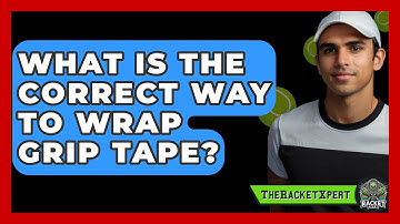 What Is The Correct Way To Wrap Grip Tape? - The Racket Xpert
