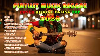 Kumpulan Full Album Reggae Terbaik 2026 | LDR | DUMES | Top Indonesia 🎧🔥 SKA Reggae Cover Terbaru