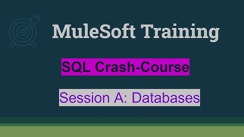 MuleSoft Week 9 - Class 1: Why do we need databases?