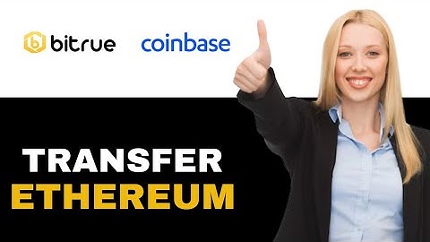 How To Transfer Ethereum From Bitrue To Coinbase Wallet 2025