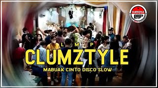 Clumztyle - Mabuak Cinto Disco Slow Remix 2021