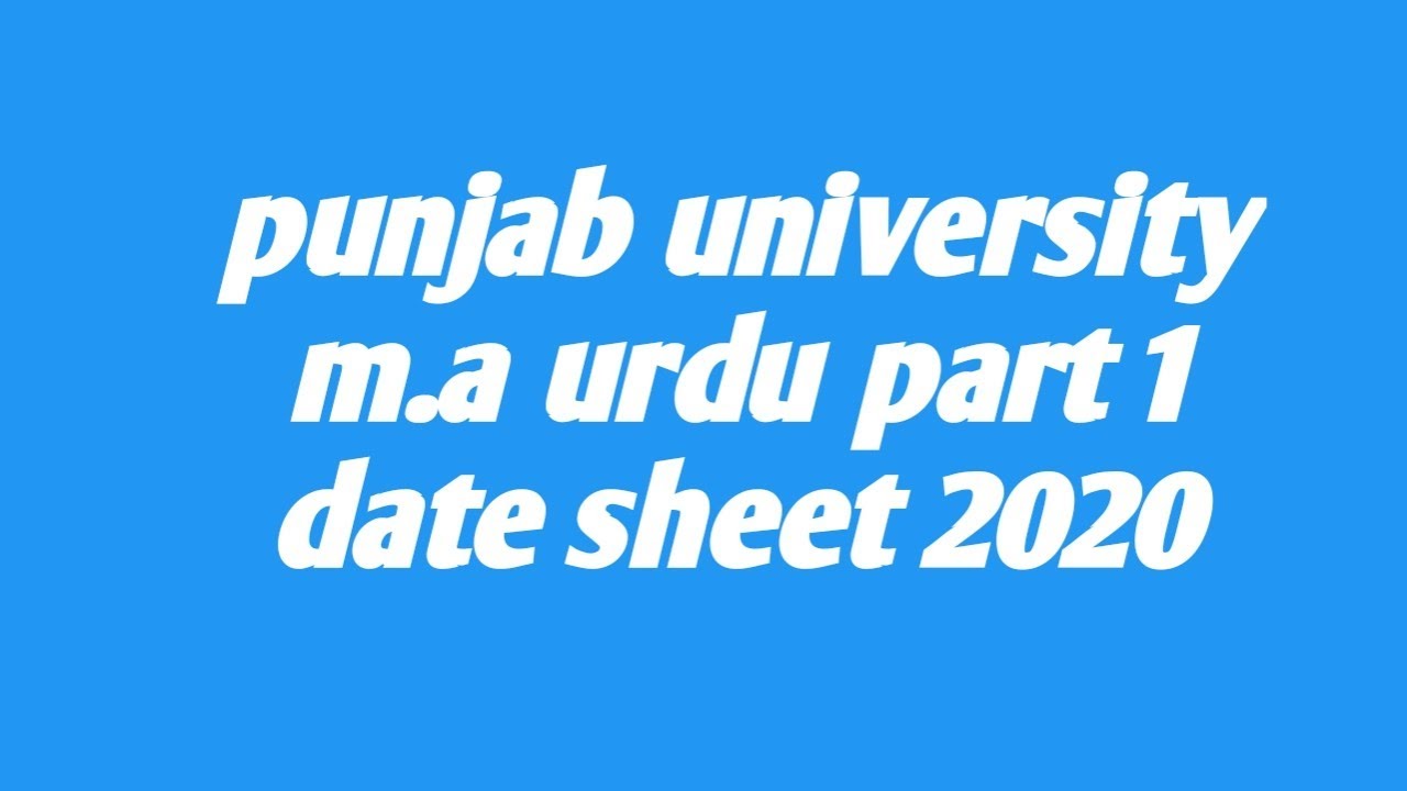 punjab university m.a urdu part 1 date sheet 2020 