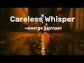 George Michael Careless Whisper Speed Up With Lyrics 
