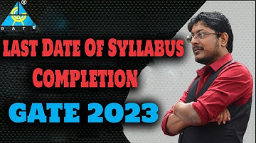 Last Day Of Syllabus Completion GATE 2023